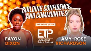 Engineering Talent Podcast #5 | Amy-Rose Richardson | Building Confidence and Communities
