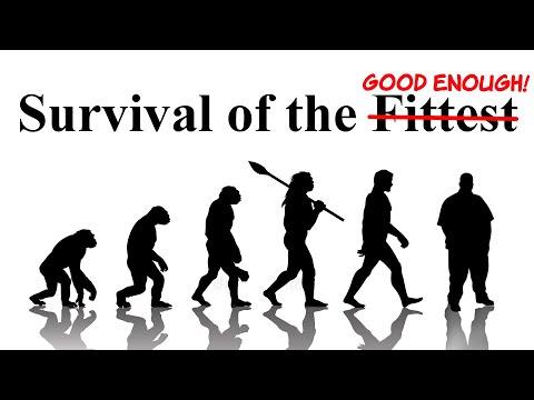Survival of the Good Enough