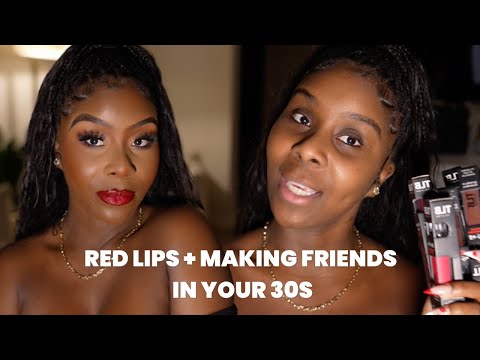 Making Friends IN YOUR 30s IS HARD + RED  LIPSTICK TRY ON