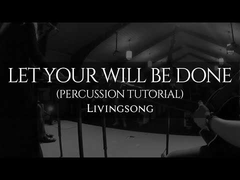 Let Your Will Be Done (percussion setup)