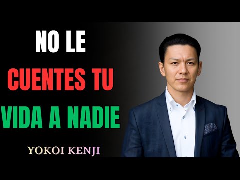 9 THINGS YOU SHOULD NEVER TELL ANYONE | Life Lessons from Yokoi Kenji