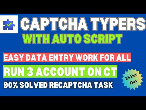 Captcha Typers with Auto Script ll Easy Data Entry Work for All ll Run 3 Account on CT ll Earn 2$