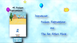 Programming 4 Kids in Scratch 2: Show #8 of 27 - Boolean Expressions and Set Effect