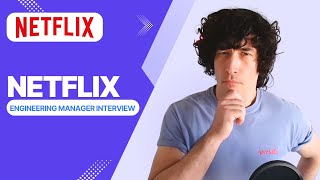 Netflix Engineering Manager Interview Process
