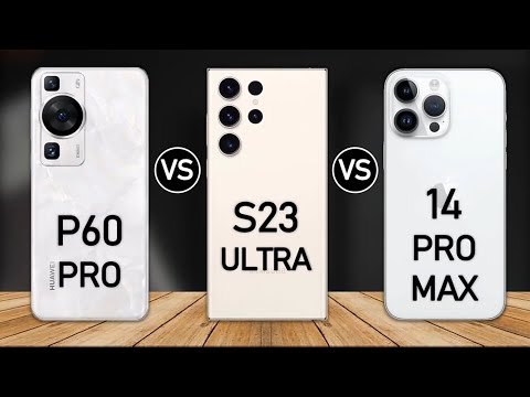 Huawei P60pro vs Samsung S23 Ultra vs iPhone 14 pro max