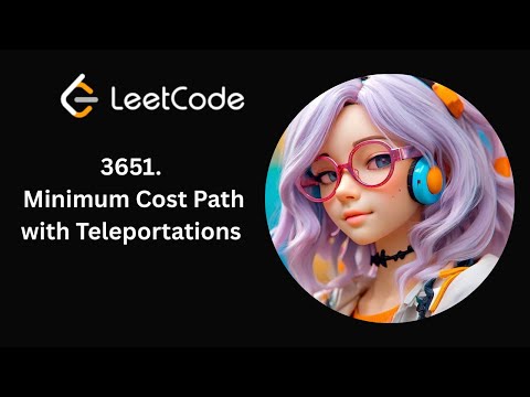 LeetCode 3651 | Minimum Cost Path with Teleportations | Daily LeetCode | Day 28/365 |