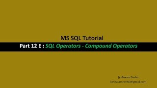 Part 12 E : SQL Operators - Compound Operators
