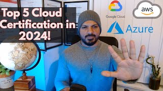 Top 5 Cloud Certifications in 2024!