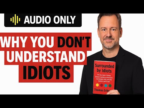 Full Audiobook | Surrounded by Idiots – Thomas EriksonA Must-Listen for Better Communication