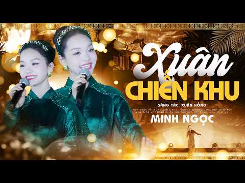 Xuân Chiến Khu - Minh Ngọc [ GỬI GIÓ VỀ RỪNG ] Stage Version