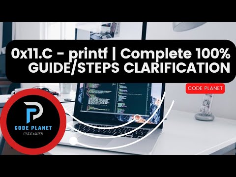 0x11. C - printf | GUIDE & ALL QUESTION CLARIFIED