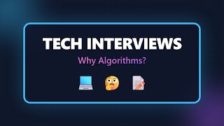 Why Do Tech Interviews Ask Algorithm Questions? (The Debate)
