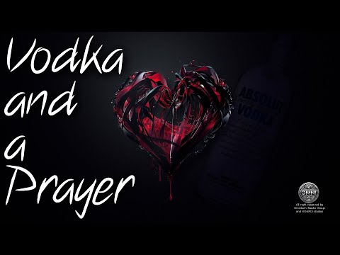 VODKA AND A PRAYER  - OMNITECH / KGN MEDIA GROUP #youtube #youtubemusic