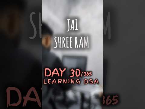 Day 30/365 of #learning #Dsa #mr_nikkhiilist #hustlewithharman #motivation #thesuperioryou #coders