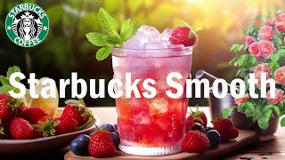 Smooth Starbucks Jazz Music - Good Morning Coffee Jazz & Bossa Nova Music For Focus Work, Study
