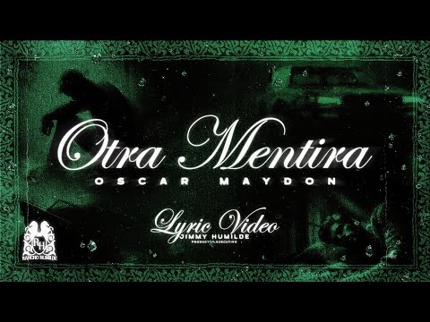 Oscar Maydon - Otra Mentira [Lyric Video]