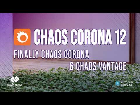 Chaos Corona 12 & Chaos Vantage | All New Features