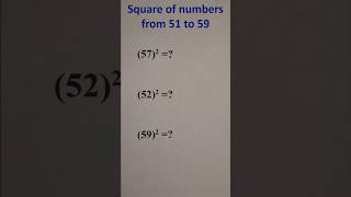 Quick Mental Math: Squares of Numbers from 51 to 59  #infomaths9774