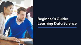 Beginner's Guide: Learning Data Science