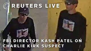 LIVE: FBI Director Kash Patel holds news conference on Charlie Kirk suspect
