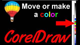 Corel Draw Tips & Tricks Make and or MOVE a color in are around your Color Palettes