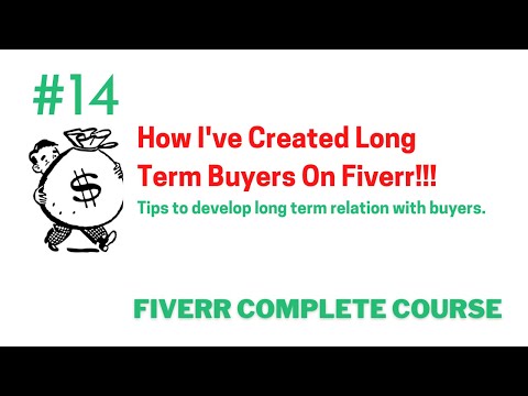 How to Develop Long Term Relation with Buyer On Fiverr | Fiverr Complete Course | Tips And Tricks
