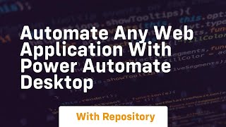automate any web application with power automate desktop