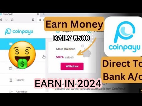 COINPAYU EARN MONEY AND WITHDRAWL PROOF IN 2024 | REAL OR FAKE