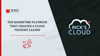 How Rick’s AI Cloud Became a Trusted Voice in Cloud Technology | NNC Services