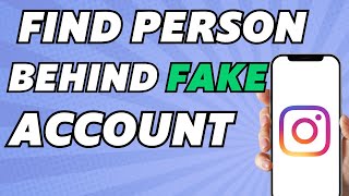 How to Find Who is Behind a Fake Instagram Account (New Method 2024)