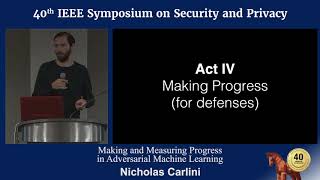 Nicholas Carlini: Making and Measuring Progress in Adversarial Machine Learning