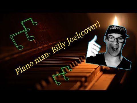 Billy Joel-Piano man (cover) with drager4fifty