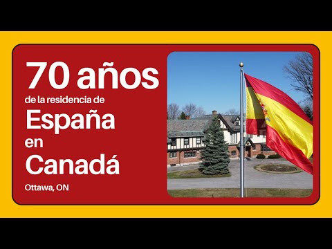 70 años de la Residencia de España en Canadá
