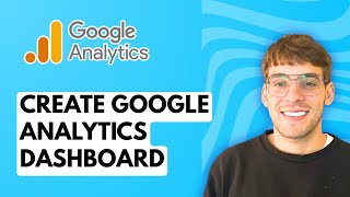 How to Create Google Analytics Dashboard [2025 Guide]