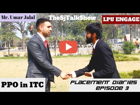 PPO in ITC | Placement Diaries Episode 3 | Umer Jalal | LPU ENGAGE | TheSjTalkShow