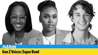 Ad Age Gen Z Voices: Super Bowl 2024