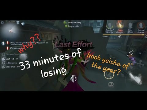33 minutes of LOSING       (Geisha Identity V gameplay)