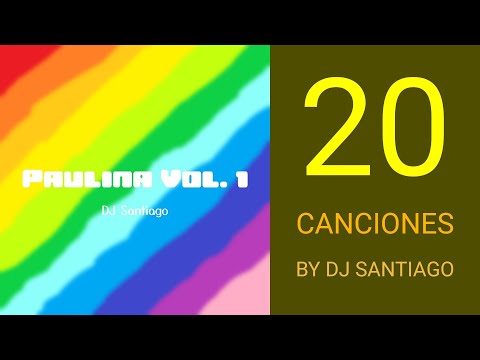 Paulina Vol. 1 de DJ Santiago (Álbum completo) 20 canciones