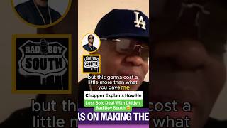 Chopper Explains How He Lost Solo Deal With Diddy’s Bad Boy South