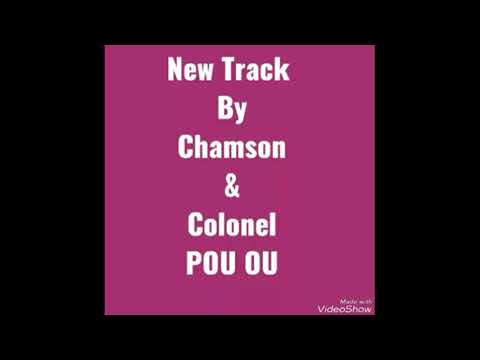 Chamson ft Mon Colonel POU OU (official audio)