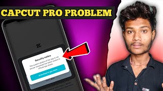 Security Notice Capcut Problem fix 2024 | Capcut Problem slow just now