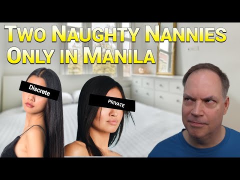 The Philippines: Two Naughty Nannies