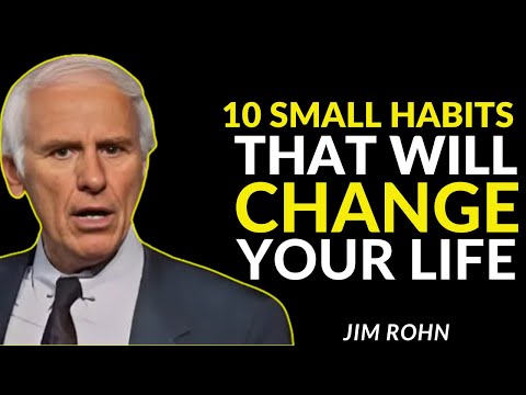 10 Small Habits That Will Change Your Life Forever | JIM ROHN MOTIVATION