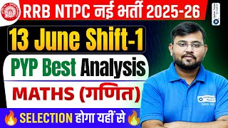 RRB NTPC 2025-26 | 13 June Shift-1 Maths PYQ Analysis | Maths by Sahil sir