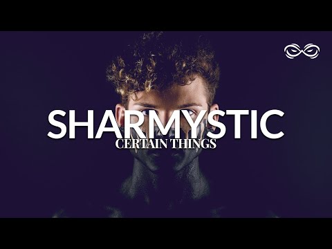 Sharmystic - Certain Things (Official Audio)