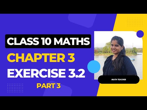 Class 10 Maths | Chapter 3 | Exercise 3.2 #class10math #class10th #class10mathschapter3 #mathkiclass