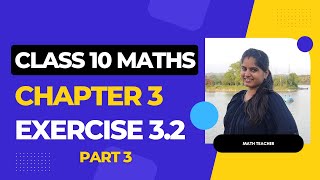 Class 10 Maths | Chapter 3 | Exercise 3.2 #class10math #class10th #class10mathschapter3 #mathkiclass