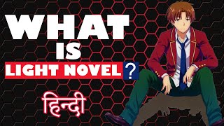 WHY TO READ LIGHT NOVELS ? HINDI