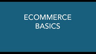 Ecommerce Basics