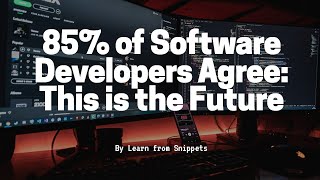 The Future of Software Development: What Every Developer Needs to Know!